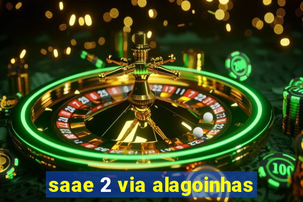 saae 2 via alagoinhas